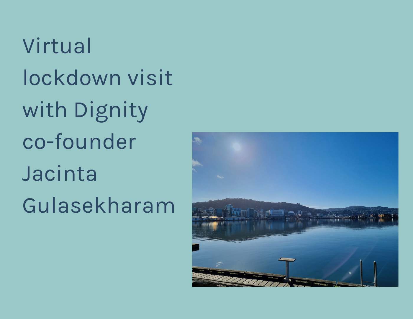 Lockdown virtual visit with Dignity co-founder Jacinta Gulasekharam
