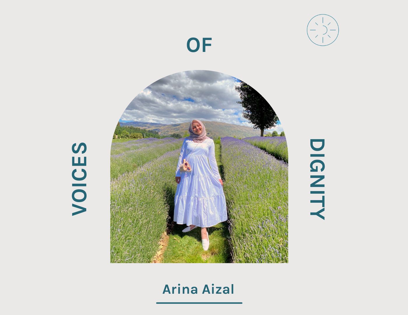 Voices of Dignity: Arina Aizal