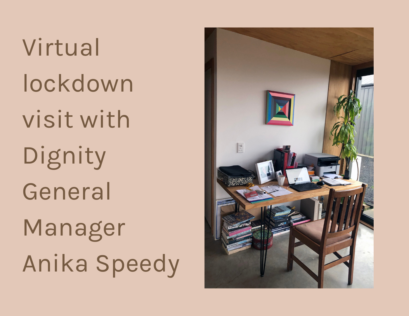 Lockdown virtual visit with Dignity's general manager Anika Speedy